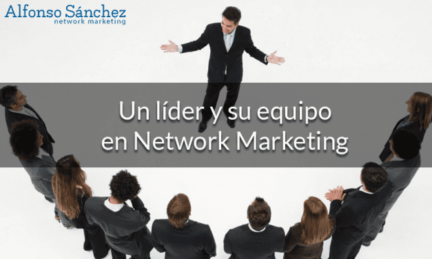 Un líder y su equipo en Network Marketing