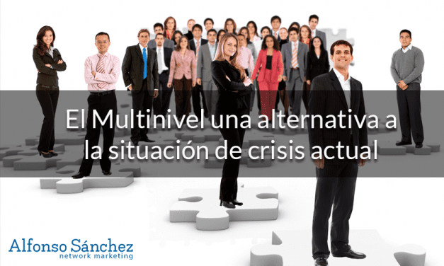 El multinivel una alternativa a la situación de crisis actual