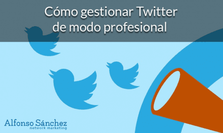 Cómo gestionar Twitter de modo profesional