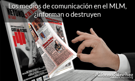 Los medios de comunicación en el MLM, ¿informan o destruyen?