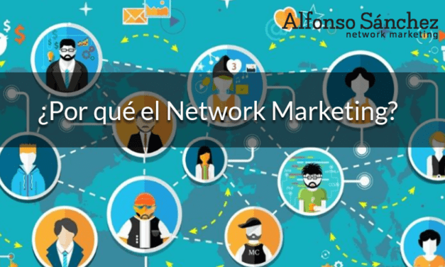 El network marketing: la oportunidad perfecta para aumentar tus ingresos y mejorar tu vida